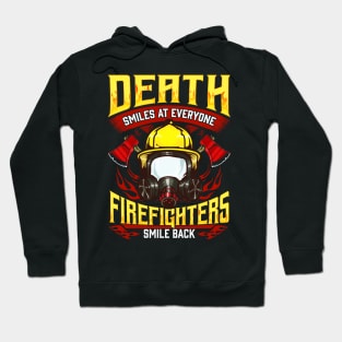 Death Smiles At Everyone Firefighters Smile Back Hoodie